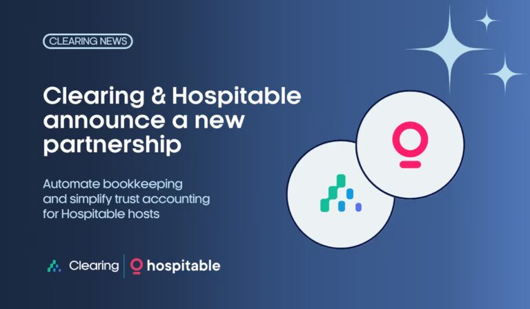 Introducing Clearing's Integration with Hospitable: Efficient Financial Management for Vacation Rental Hosts
