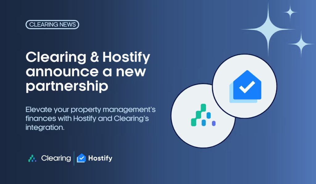 Introducing Clearing’s Partnership with Hostify: Automate Trust Accounting and Simplify Your Rental Property Finances