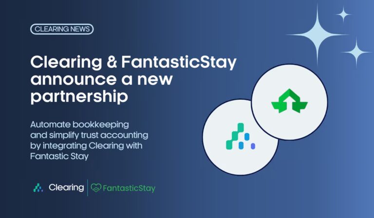 Introducing Clearing’s Partnership with FantasticStay: Elevate and Automate Your Rental Property Financial Management