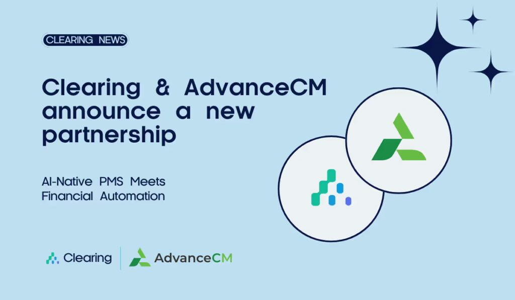 Introducing the Clearing & AdvanceCM Partnership: AI-Native PMS Meets Financial Automation
